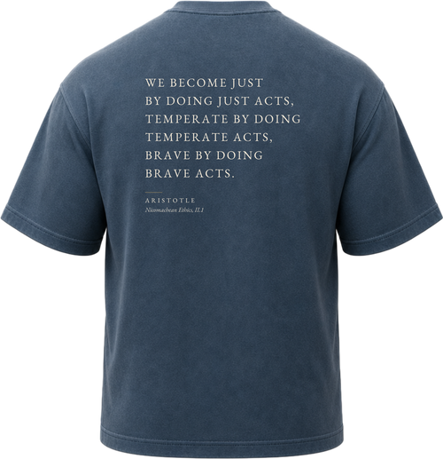 Pigment Midnight Navy
Back view of a faded, dark navy heavyweight cotton t-shirt cut in an intentionally oversized, boxy shape. The garment features architecturally balanced typography printed in Warm Parchment ink. The printed text reads: "WE BECOME JUST BY DOING JUST ACTS, TEMPERATE BY DOING TEMPERATE ACTS, BRAVE BY DOING BRAVE ACTS." with the attribution "ARISTOTLE" and "Nicomachean Ethics, II.1" directly underneath in a classic serif font.